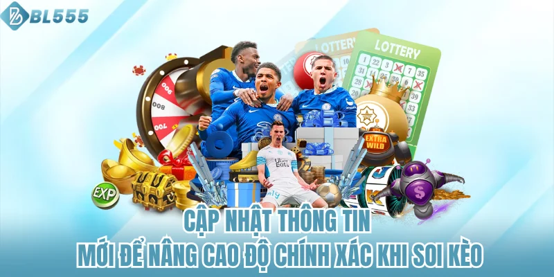 Cập nhật thông tin mới để nâng cao độ chính xác khi soi kèo